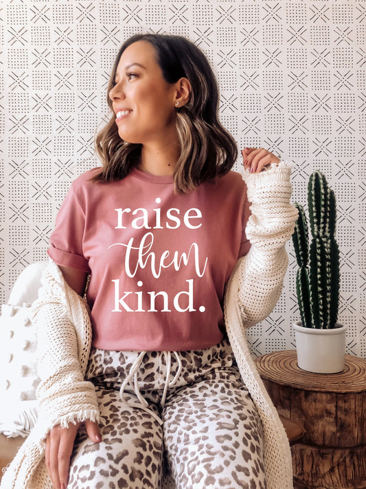 Raise Them Kind Tee