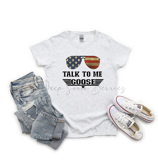 Talk To Me Goose Tee